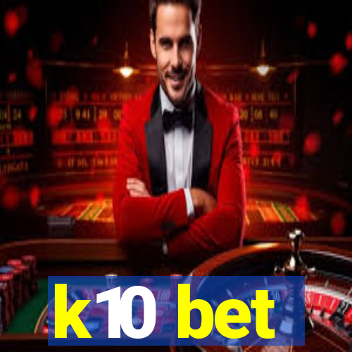 k10 bet