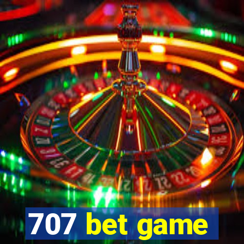 707 bet game