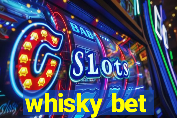 whisky bet