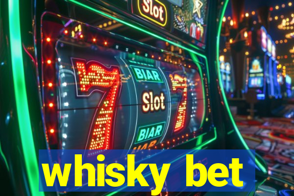 whisky bet