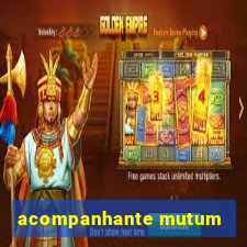 acompanhante mutum