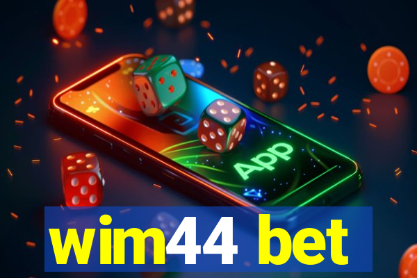 wim44 bet