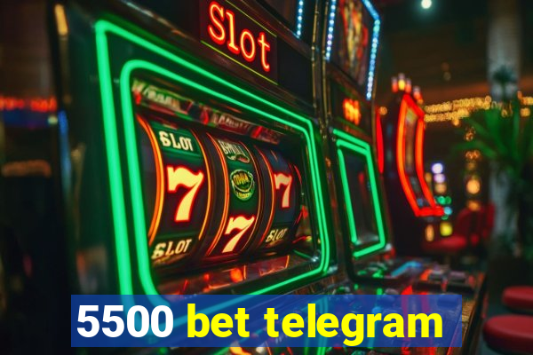 5500 bet telegram