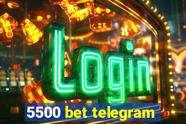 5500 bet telegram