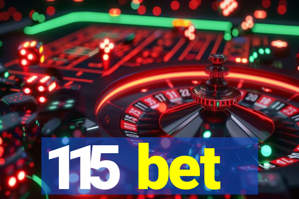 115 bet