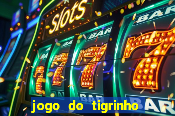 jogo do tigrinho fortune tiger demo