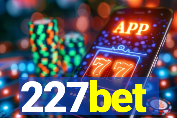 227bet