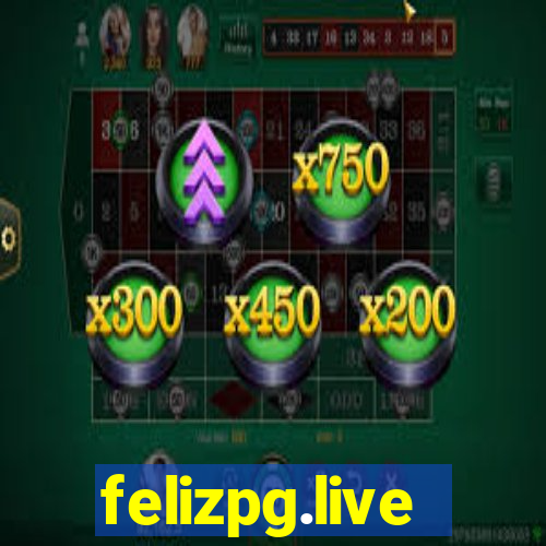 felizpg.live