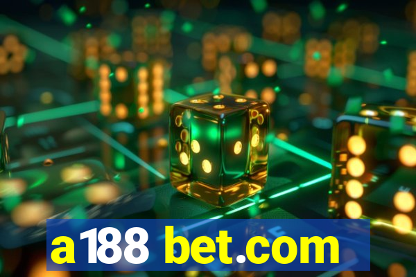 a188 bet.com