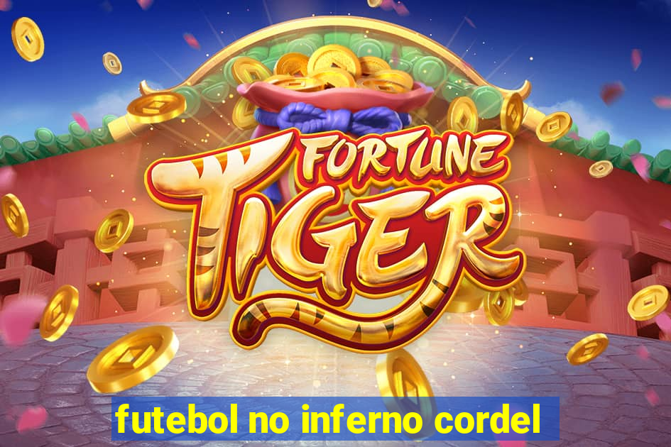 futebol no inferno cordel