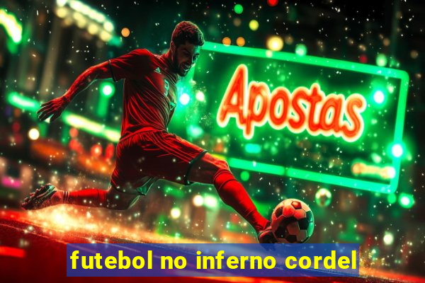 futebol no inferno cordel