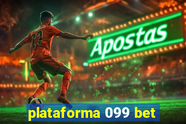 plataforma 099 bet