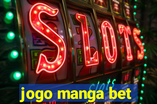 jogo manga bet