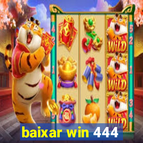 baixar win 444