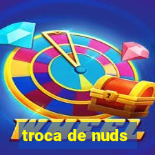 troca de nuds