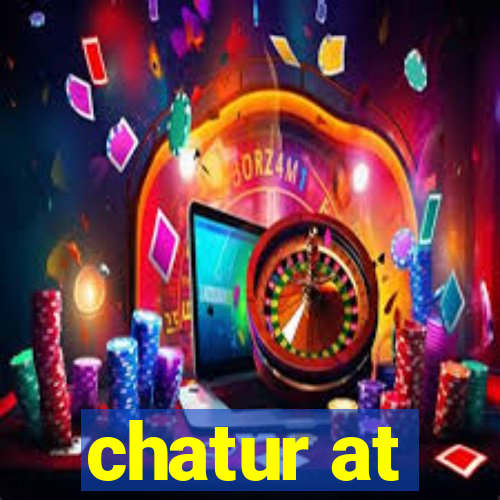 chatur at