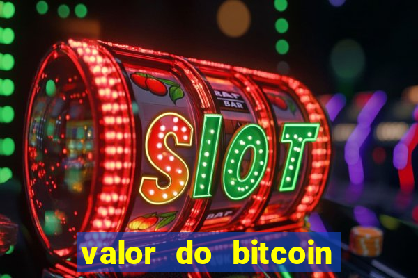 valor do bitcoin em 2020 em reais