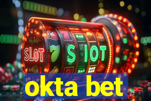 okta bet