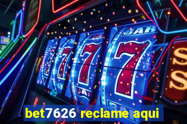 bet7626 reclame aqui