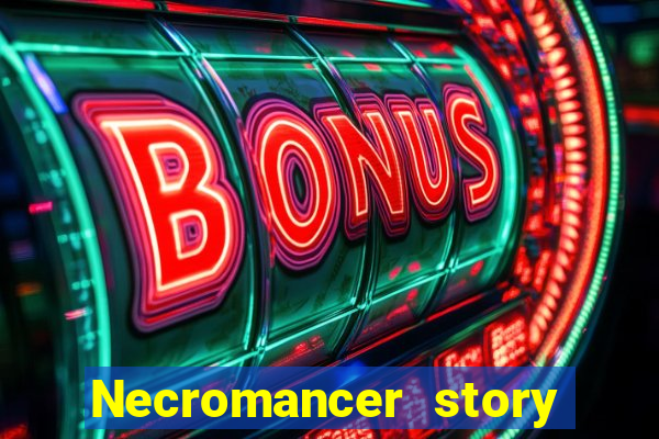 Necromancer story mod apk (unlimited skill points