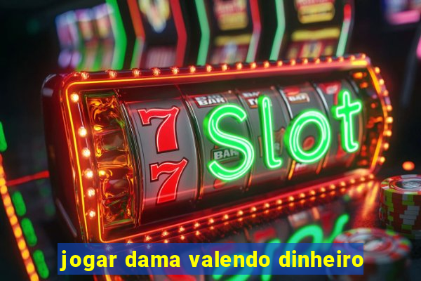 jogar dama valendo dinheiro