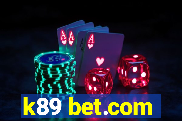 k89 bet.com