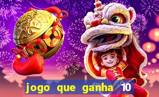 jogo que ganha 10 reais ao se cadastrar