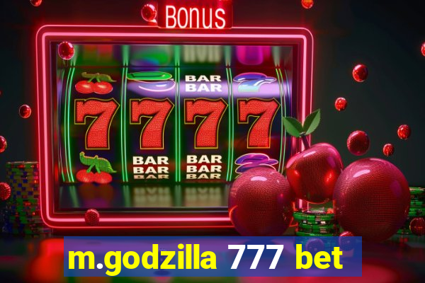 m.godzilla 777 bet