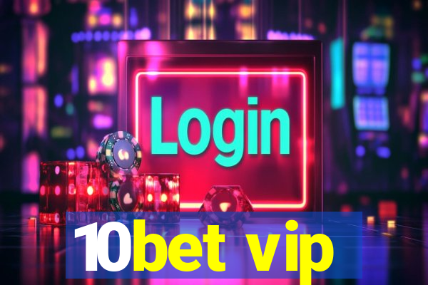 10bet vip