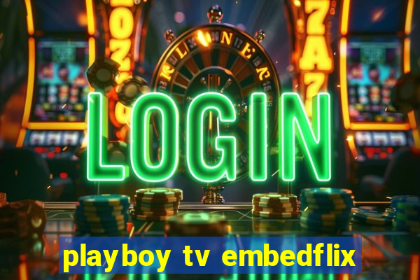 playboy tv embedflix