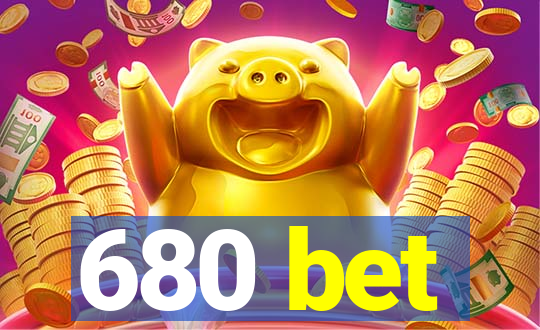 680 bet