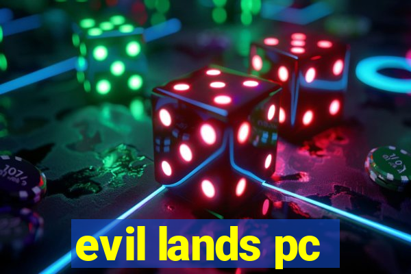 evil lands pc