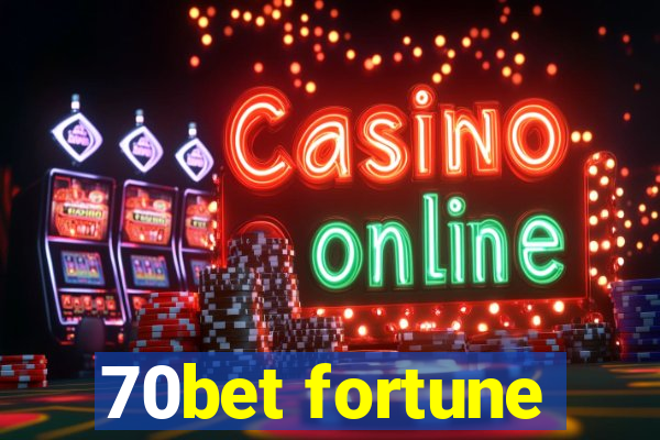 70bet fortune