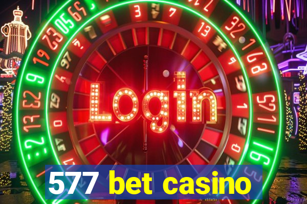 577 bet casino