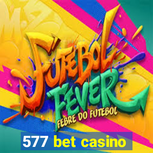 577 bet casino