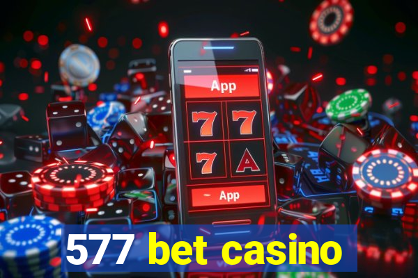 577 bet casino