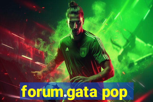 forum.gata pop