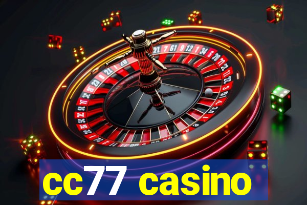 cc77 casino