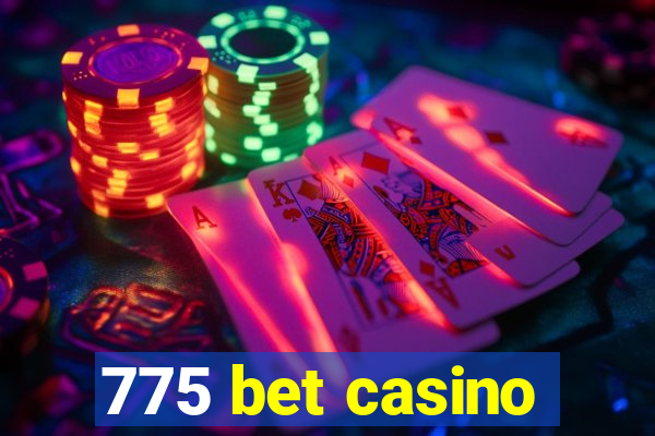 775 bet casino