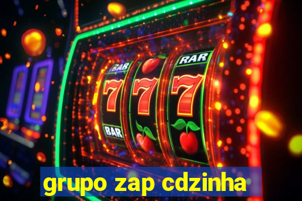 grupo zap cdzinha