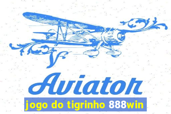 jogo do tigrinho 888win