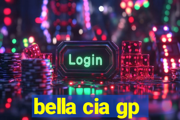 bella cia gp