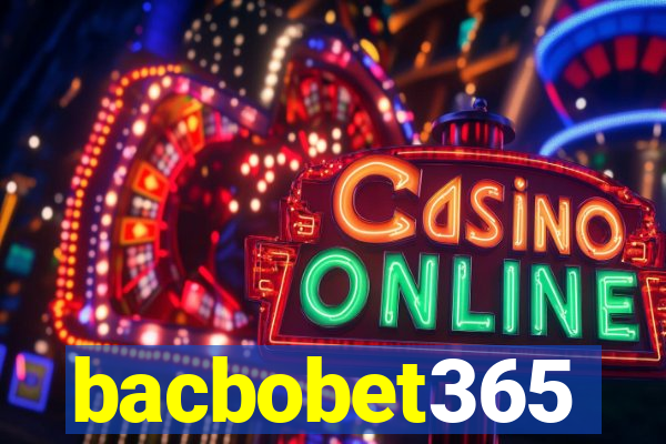 bacbobet365