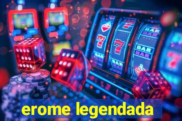 erome legendada