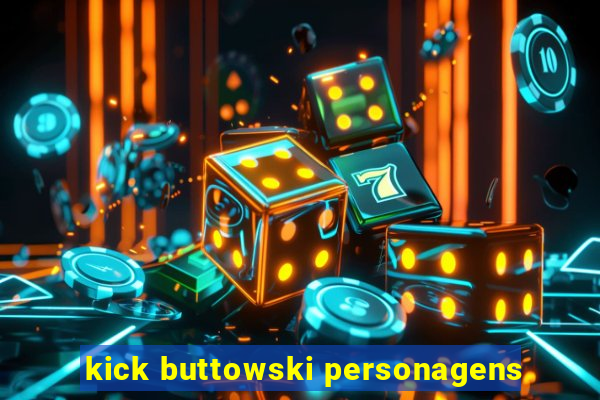 kick buttowski personagens