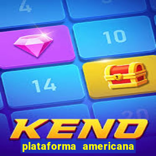 plataforma americana de jogos