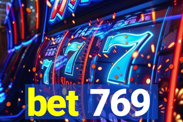 bet 769