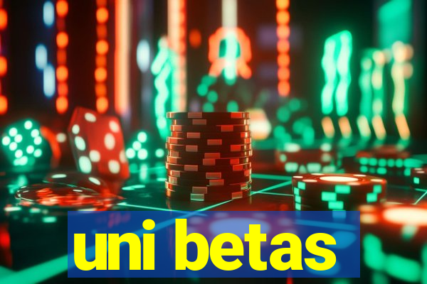 uni betas