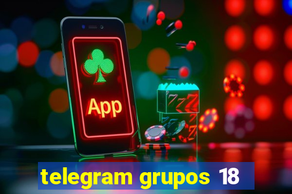 telegram grupos 18