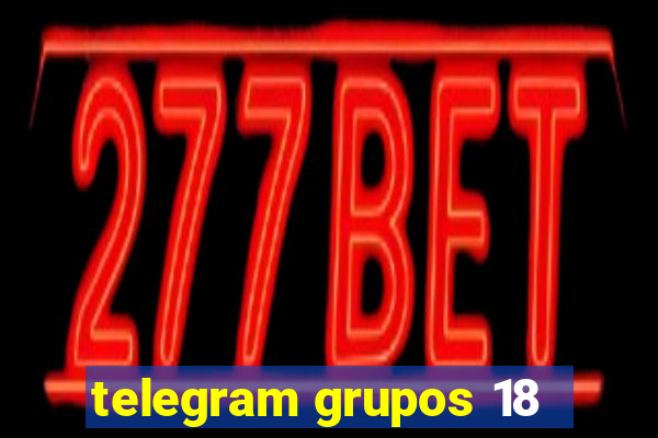 telegram grupos 18